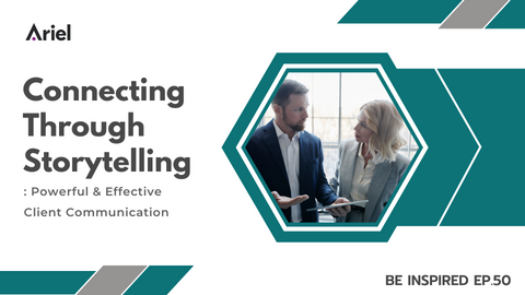 Ariel - Connecting Through Storytelling: Unleash The Power Of Compelling Communication